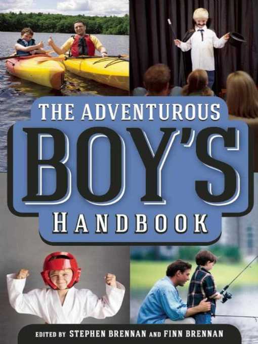 Title details for The Adventurous Boy's Handbook by Stephen  Brennan - Available